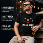 🍻 "I Need Beer" Funny Fuel Gauge Graphic T-Shirt: Comfy Novelty Tee for Beer Lovers! ⛽✨