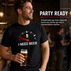 🍻 "I Need Beer" Funny Fuel Gauge Graphic T-Shirt: Comfy Novelty Tee for Beer Lovers! ⛽✨